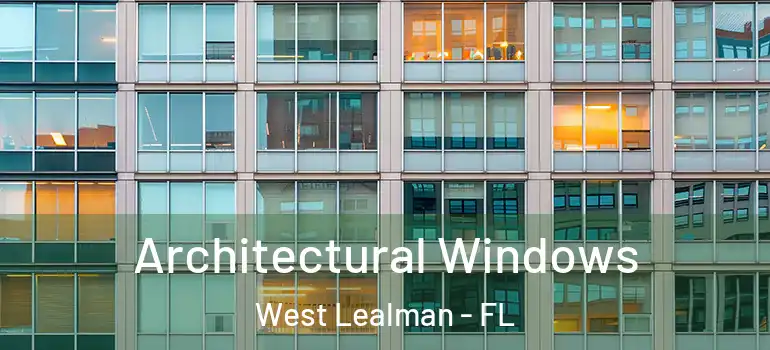 Architectural Windows West Lealman - FL