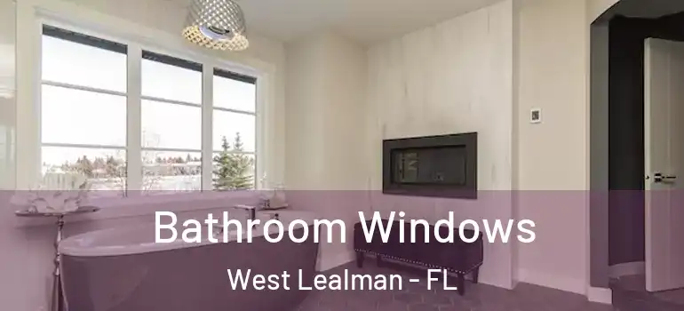 Bathroom Windows West Lealman - FL