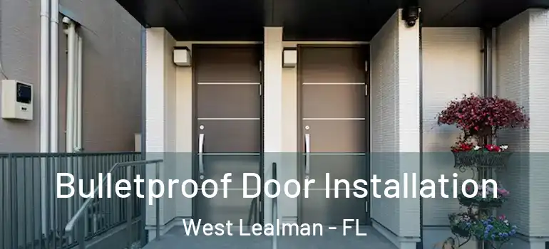 Bulletproof Door Installation West Lealman - FL