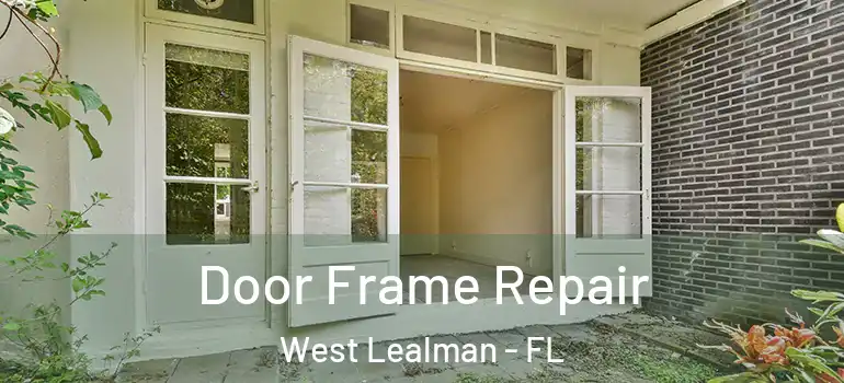 Door Frame Repair West Lealman - FL