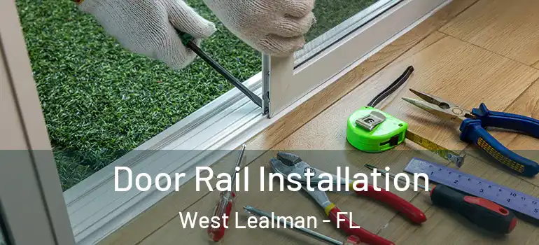 Door Rail Installation West Lealman - FL