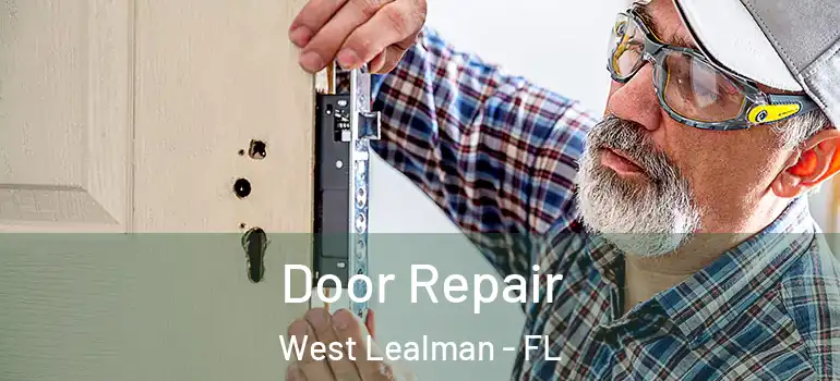Door Repair West Lealman - FL
