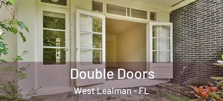 Double Doors West Lealman - FL