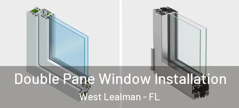 Double Pane Window Installation West Lealman - FL