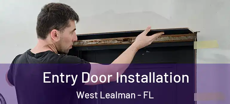 Entry Door Installation West Lealman - FL