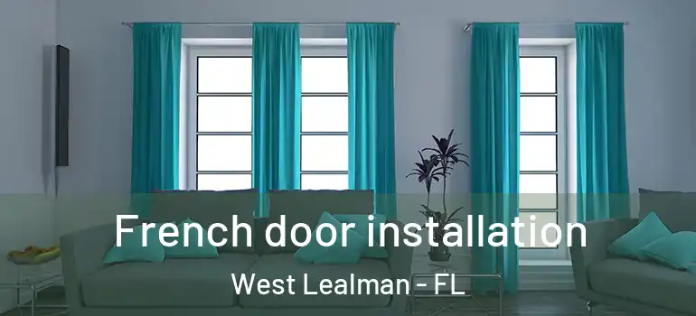 French door installation West Lealman - FL