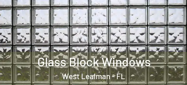 Glass Block Windows West Lealman - FL