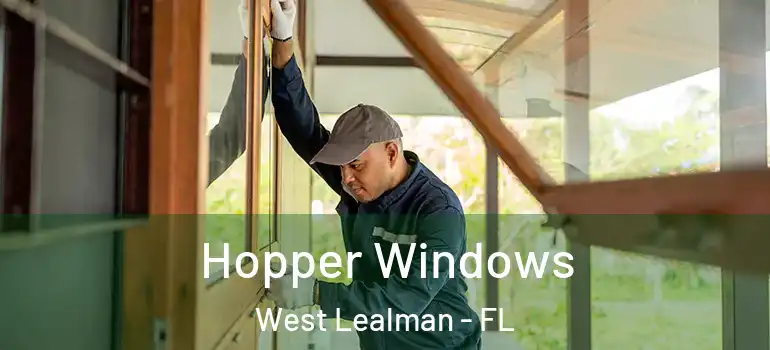 Hopper Windows West Lealman - FL