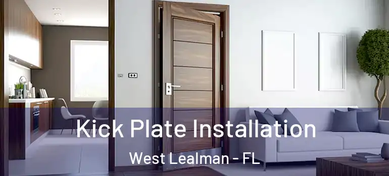 Kick Plate Installation West Lealman - FL