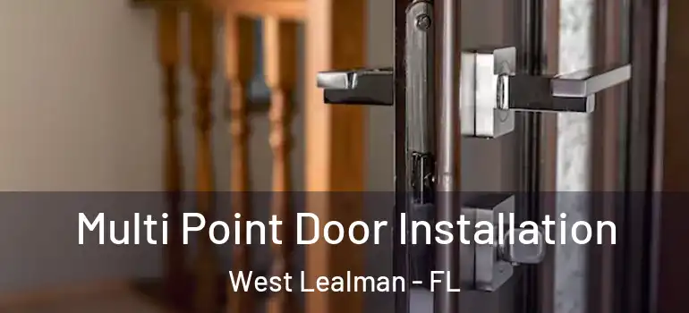 Multi Point Door Installation West Lealman - FL