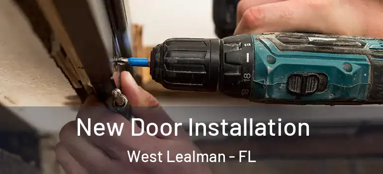New Door Installation West Lealman - FL