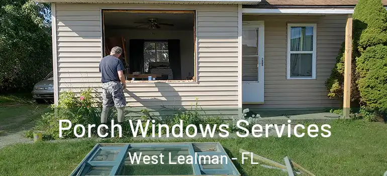 Porch Windows Services West Lealman - FL