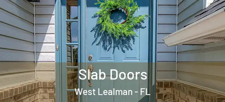 Slab Doors West Lealman - FL