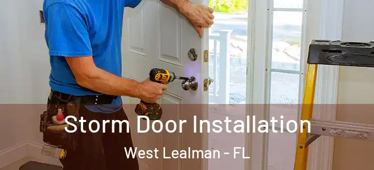 Storm Door Installation West Lealman - FL