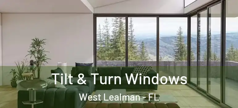 Tilt & Turn Windows West Lealman - FL